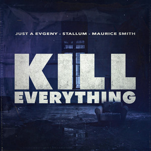 Kill Everything