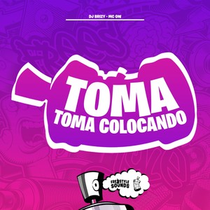 Toma Toma Colocando (Explicit)