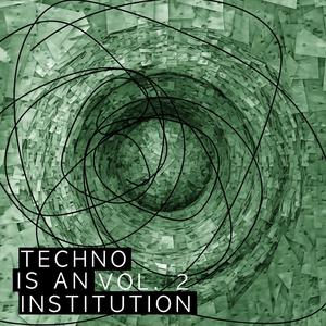 Techno Is an Institution, Vol. 2