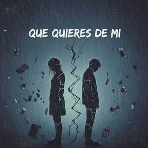 Que Quieres de Mi
