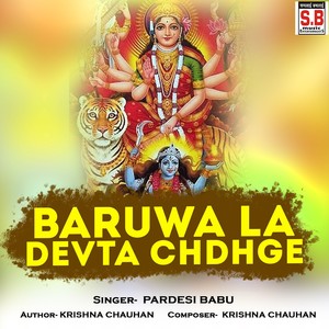 Baruwa La Devta Chdhge