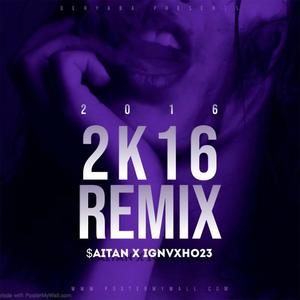 2k16 (feat. $aitan) (Explicit)