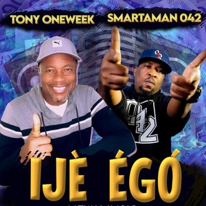 IJE EGO (feat. TONY ONEWEEK)