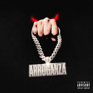 Arroganza (Explicit)