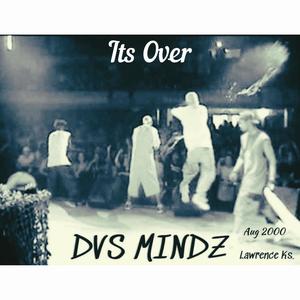 Its over (feat. DVS Mindz) [Explicit]