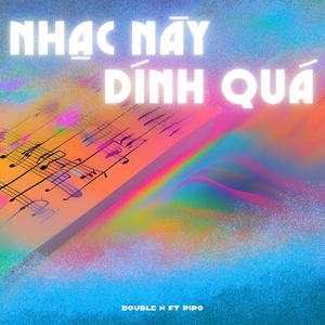 Nhạc Này Dính Quá