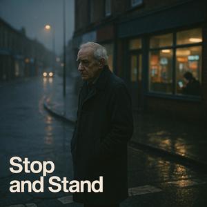 Stop and Stand