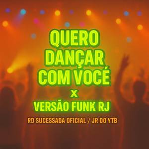 Quero Dançar Com Você X Versão Funk Rj
