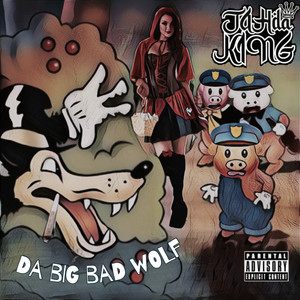 Da Big Bad Wolf (Explicit)