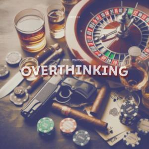 Overthinking (Phantamos Remix) [Explicit]