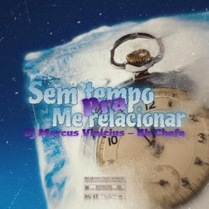Sem tempo pra me relacionar (Explicit)