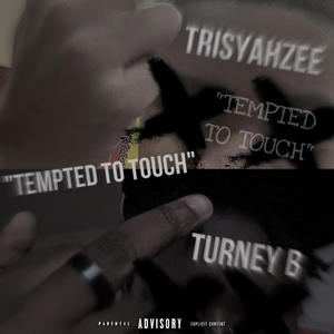 Tempted To Touch (feat. Turney B) [Explicit]