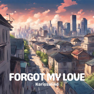 Forgot My Love