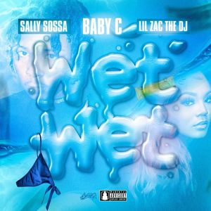 Wet Wet (Explicit)