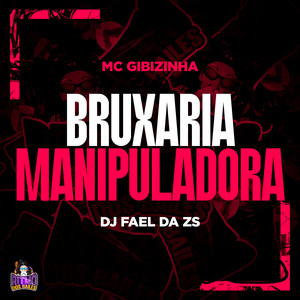 Bruxaria Manipuladora (Explicit)