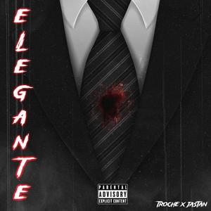 Elegante (feat. Jastan) (Explicit)