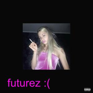 futurez : (