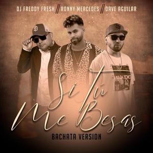 Si Tu Me Besas (Bachata Version)