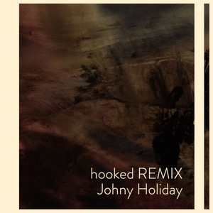 hooked (Johny Holiday Remix)