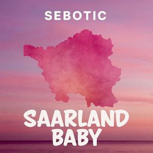 Saarland Baby (Explicit)