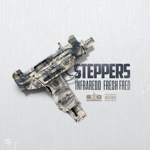 Steppers(feat. Fresh Fred) (Explicit)