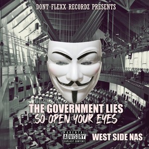 The Government Lies so Open Your Eyes (Explicit)