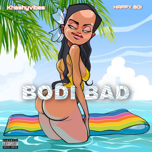 Bodi Bad (Explicit)