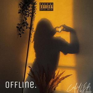 OFFLINE (feat. Joulez) (Explicit)