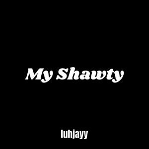 My Shawty (Explicit)