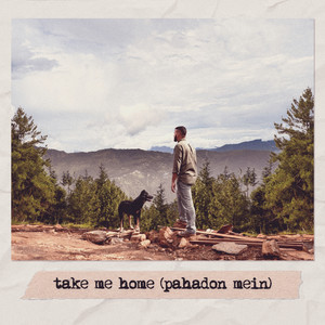 Take Me Home (Pahadon Mein)