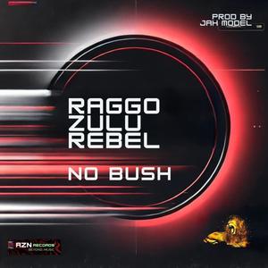 No Bush (Jah Model Remix|Explicit)