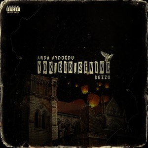 Yok Bir Sevinç (Explicit)