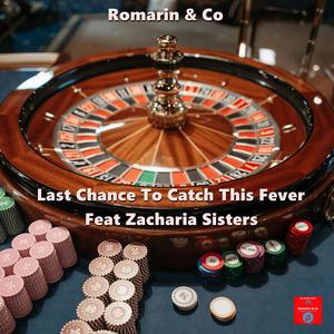 Last Chance To Catch This Fever (feat. Zacharia Sisters)
