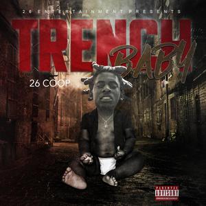 Trench Baby (Explicit)