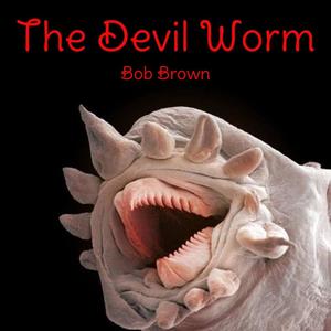 The Devil Worm