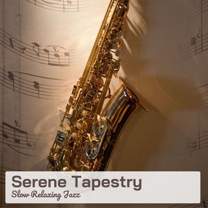 Serene Tapestry: Relaxing Jazz Music