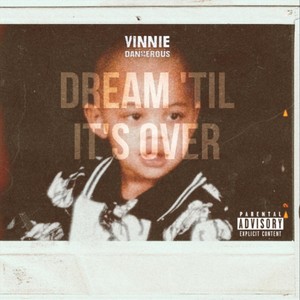 Dream 'Til It's Over (Explicit)