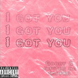 I Got You (Explicit)