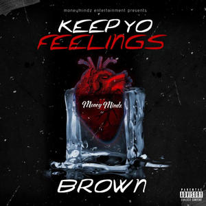 Keep Yo Feelings (feat. GhostBoy Slim) [Explicit]