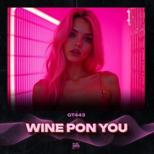 Wine Pon You (Techno Sped Up) [Explicit]