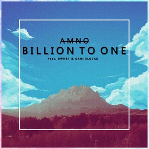 Billion to One(feat. Dwnbt & Dani Slovak)