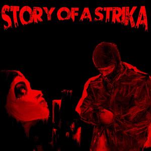 Story Of A Strika (Explicit)