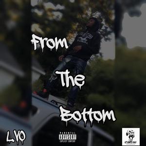 From The Bottom (Explicit)
