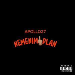 APOLLO27 - NEMENIM PLÁN (Explicit)