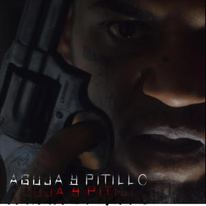 AGUJA Y PITILLO (Explicit)