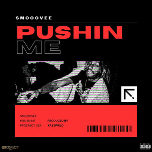 Pushin Me (Explicit)