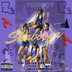 SHABOOYA 318EDITION (feat. Shaniah Nicole & Southern Bell) [Explicit]