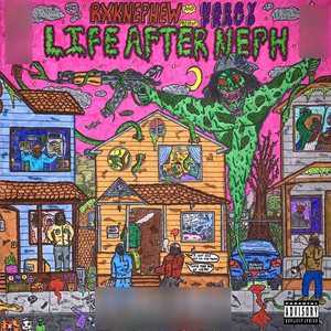 LIFE AFTER NEPH (Explicit)