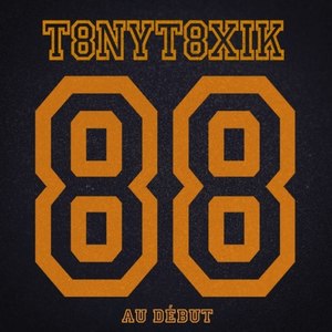 TonyToxik - Au début (Explicit)