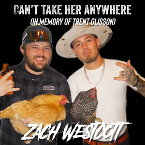 Can't Take Her Anywhere